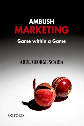 Cover page of the book Ambush Marketing: Game Within a Game (Oxford University Press, 2008)